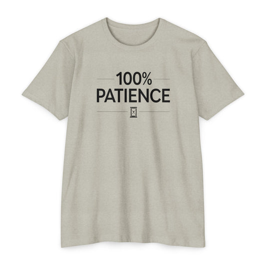 100% Patience Unisex CVC Jersey T-Shirt