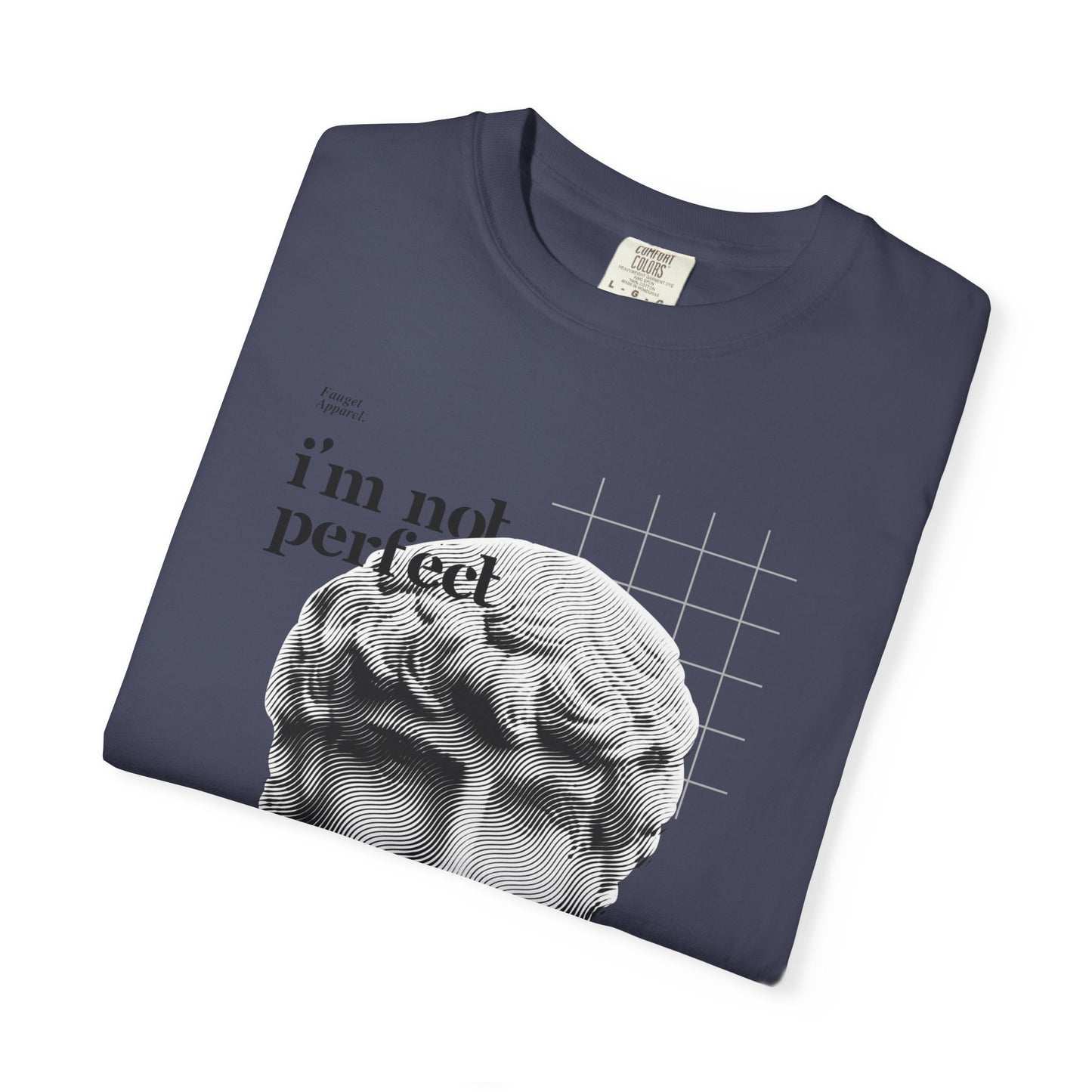 Unisex Garment-Dyed T-shirt - "I'm Not Perfect, I'm Original" Graphic Tee
